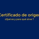 para que sirve el certificado de origen