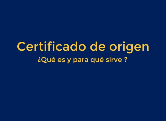 para que sirve el certificado de origen