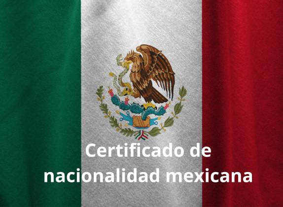 que es el certificado de nacionalidad mexicana